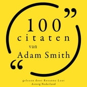 100 citaten van Adam Smith