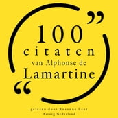 100 citaten van Alphonse de Lamartine