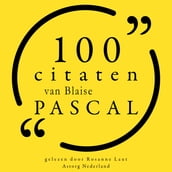 100 citaten van Blaise Pascal