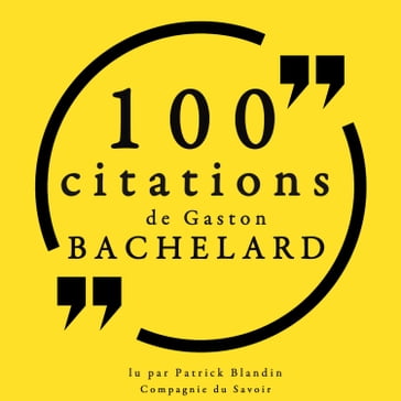 100 citations Gaston Bachelard - Gaston Bachelard