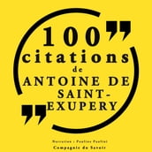 100 citations d Antoine de Saint Exupéry