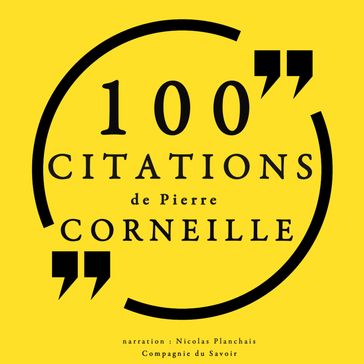 100 citations de Pierre Corneille - Pierre Corneille