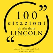 100 citazioni di Abraham Lincoln