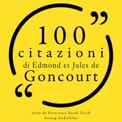 100 citazioni di Edmond e Jules de Goncourt