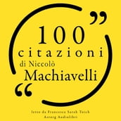 100 citazioni di Nicolas Machiavelli
