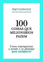 100 coisas que milionários fazem