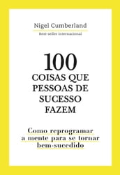 100 coisas que pessoas de sucesso fazem