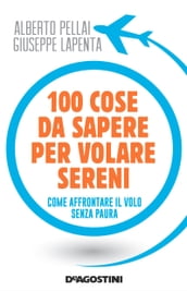 100 cose da sapere per volare sereni