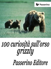 100 curiosità sull orso grizzly