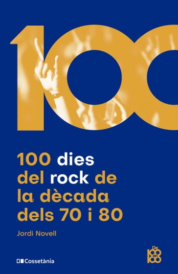 100 dies del rock de la dècada dels 70 i 80 - Jordi Novell