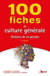 100 fiches de culture générale : Histoire de la pensée