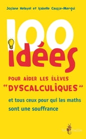 100 idées pour aider les élèves « dyscalculiques »
