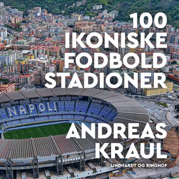100 ikoniske stadioner - Andreas Kraul