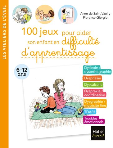 100 jeux pour aider son enfant en difficulté d'apprentissage - Anne De Saint Vaulry - Florence Giorgio