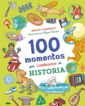 100 momentos que cambiaron la historia