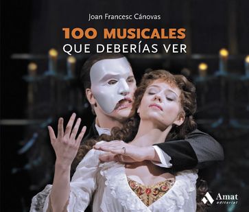 100 musicales que deberías ver - Joan Francesc Cánovas Tomàs