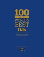 100 of The World s Best DJs
