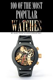 100 of the Most Popular Watches