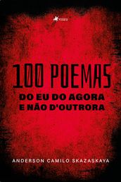 100 poemas do eu do agora e nao d outrora