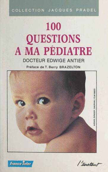 100 questions à ma pédiatre - Edwige Antier