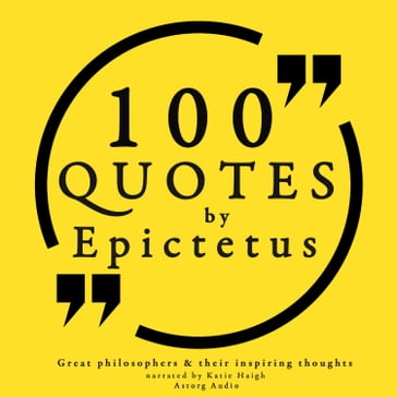 100 quotes by Epictetus: Great philosophers & their inspiring thoughts - Epictetus