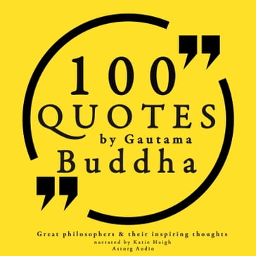 100 quotes by Gautama Buddha: Great philosophers & their inspiring thoughts - Gautama Buddha