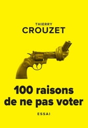 100 raisons de ne pas voter