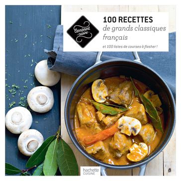 100 recettes classiques de la cuisine française - Collectif