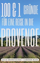 100 und 1 Gründe für eine Reise in die Provence