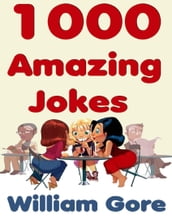 1000 Amazing Jokes