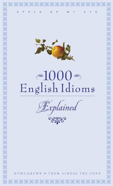 1000 English Idioms - Foulsham