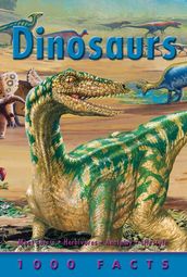 1000 Facts Dinosaurs