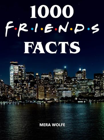 1000 Friends Facts - Mera Wolfe