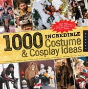 1000 Incredible Costume & Cosplay Ideas