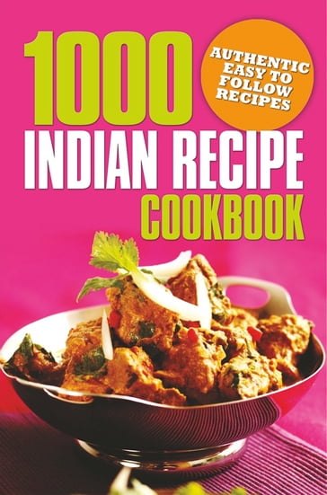 1000 Indian Recipe Cookbook - Arcturus Publishing