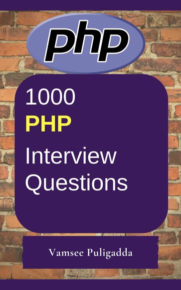 1000 PHP Most Important Interview Questions and Answers - Vamsee Puligadda