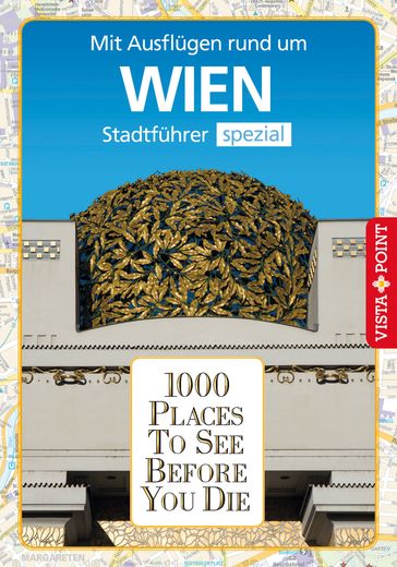 1000 Places To See Before You Die Stadtführer Wien - Roland Mischke - Julia Rotter