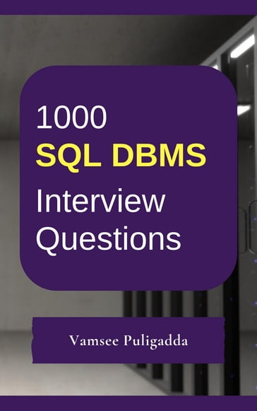 1000 SQL Interview Questions and Answers - Vamsee Puligadda