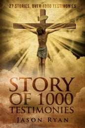 1000 Testimonies: From Atheism to Christianity