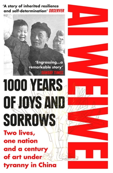 1000 Years of Joys and Sorrows - Weiwei Ai