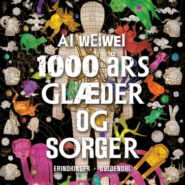 1000 ars glæder og sorger - Weiwei Ai