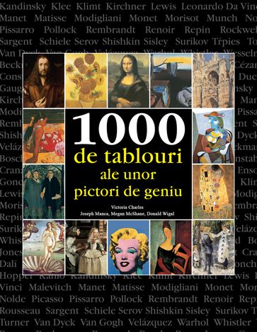 1000 de tablouri ale unor pictori de geniu - Victoria Charles - Joseph Manca - Megan McShane - Donald Wigal