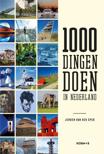1000 dingen doen in Nederland - Jeroen van der Spek