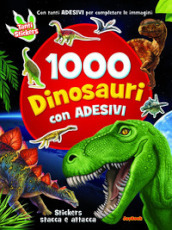 1000 dinosauri. Ediz. illustrata