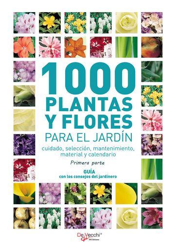 1000 plantas y flores para el jardín - Primera parte - varios Autores