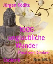 1000 unglaubliche Wunder