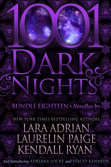 1001 Dark Nights: Bundle Eighteen - Adriana Locke - Kendall Ryan - Lara Adrian - Laurelin Paige - Stacey Kennedy