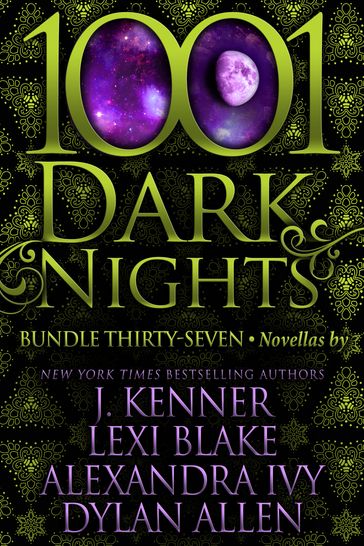 1001 Dark Nights: Bundle Thirty-Seven - J. Kenner - Lexi Blake - Alexandra Ivy - Dylan Allen