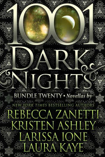 1001 Dark Nights: Bundle Twenty - Kristen Ashley - Larissa Ione - Laura Kaye - Rebecca Zanetti