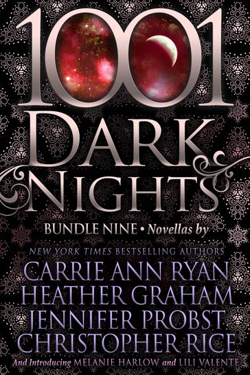 1001 Dark Nights: Bundle Nine - Carrie Ann Ryan - Christopher Rice - Heather Graham - Jennifer Probst - Lili Valente - Melanie Harlow